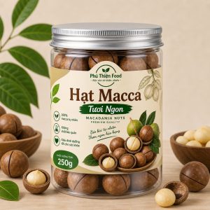 HẠT MACCA PHÚ THIỆN FOOD HŨ 250G